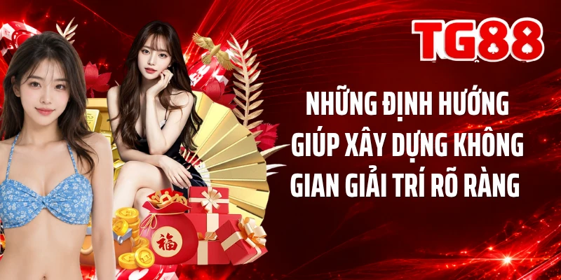 Những định hướng giúp xây dựng không gian giải trí rõ ràng 